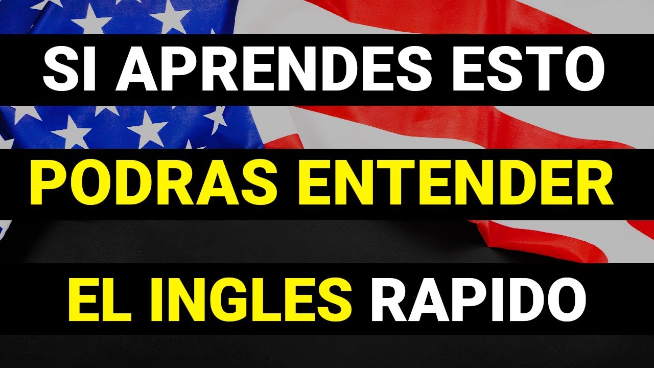 🔥🔴 SI APRENDES ESTO PODRAS ENTENDER EL INGLES EN MENOS DE 1 HORA ✅ APRENDE INGLES RAPIDO Y FACIL