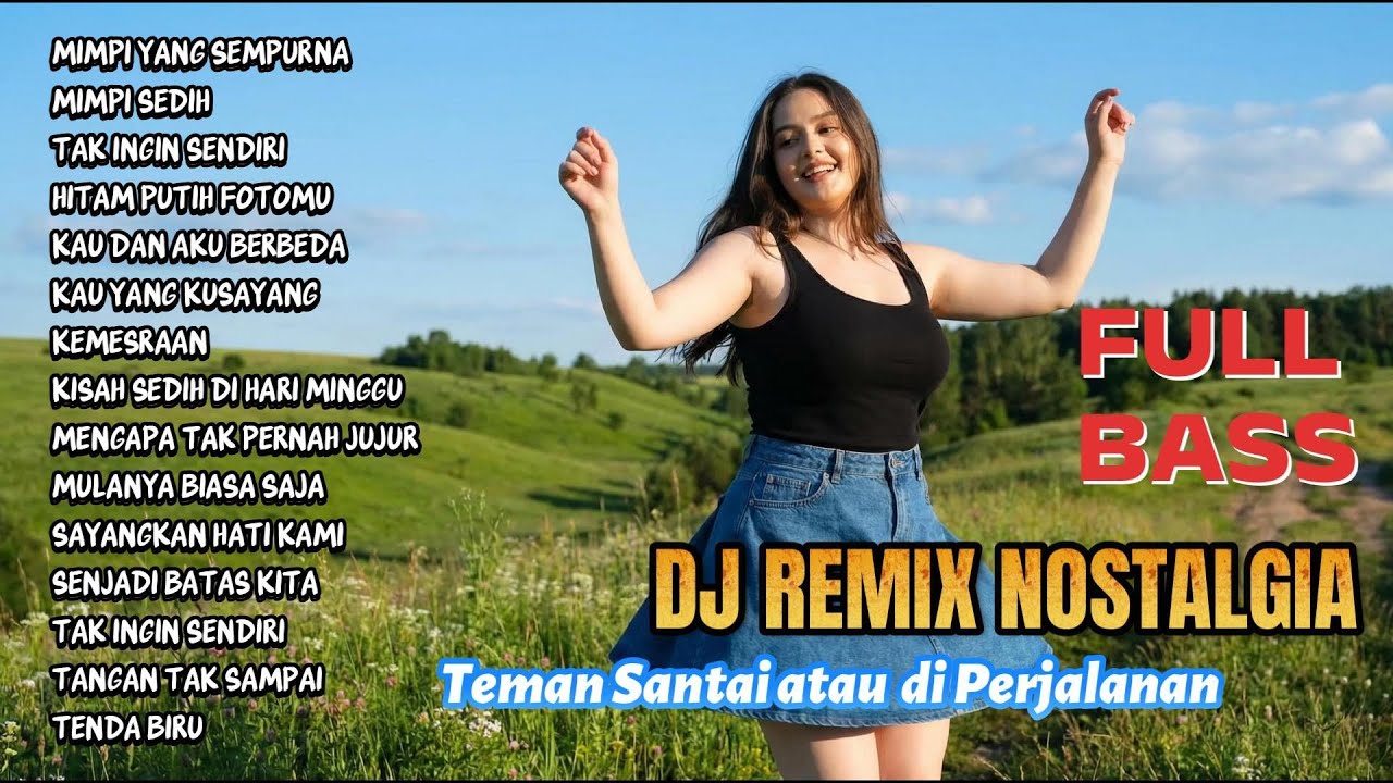 DJ Remix Nostalgia 90s 2000s | Full Bass Enak Didengar