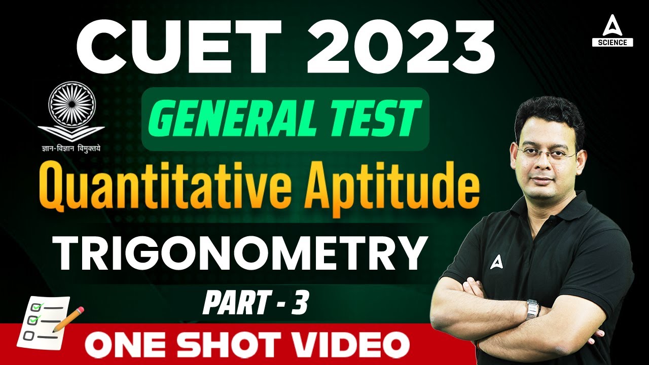 CUET 2023 Quant | GENERAL TEST Quantitative Aptitude | Trigonometry Part 3 | One Shot Video