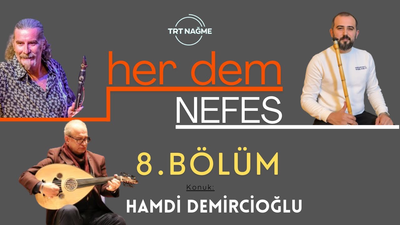 HER DEM NEFES 8.Bölüm - Furkan Necipoğlu / Tanju Erol Konuk:HAMDİ DEMİRCİOĞLU