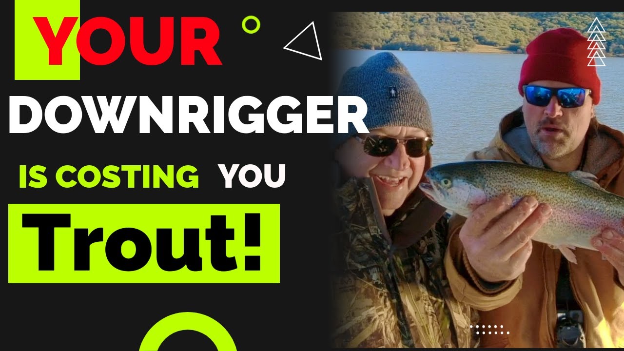 Want More Trout? Stop Using Your Downrigger!