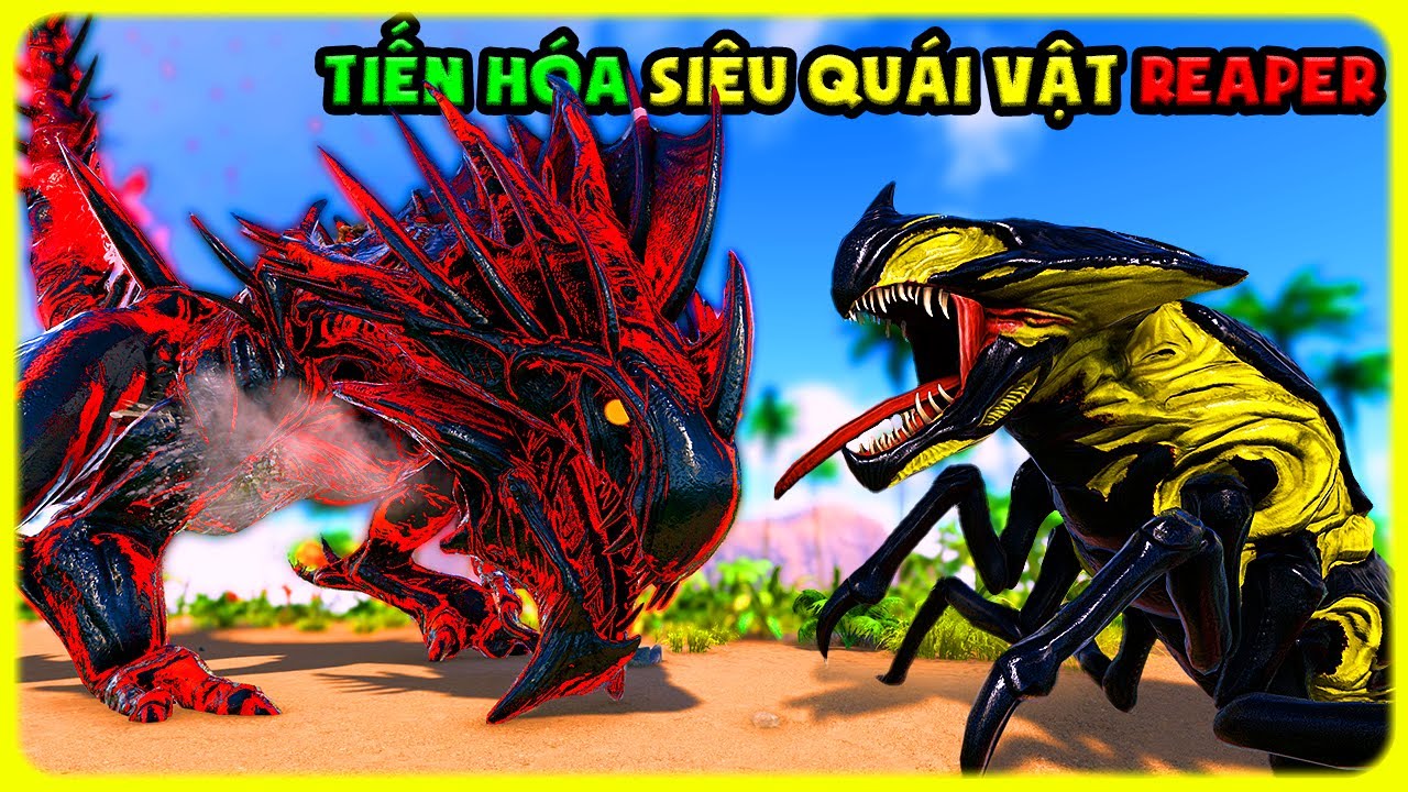 ARK MOD Supreme Pugnacia #23 M&Igrave;NH TIẾN H&Oacute;A TH&Agrave;NH C&Ocirc;NG SI&Ecirc;U QU&Aacute;I VẬT REAPER VAMPIRIC -T&Yacute; TIỀN TỈ