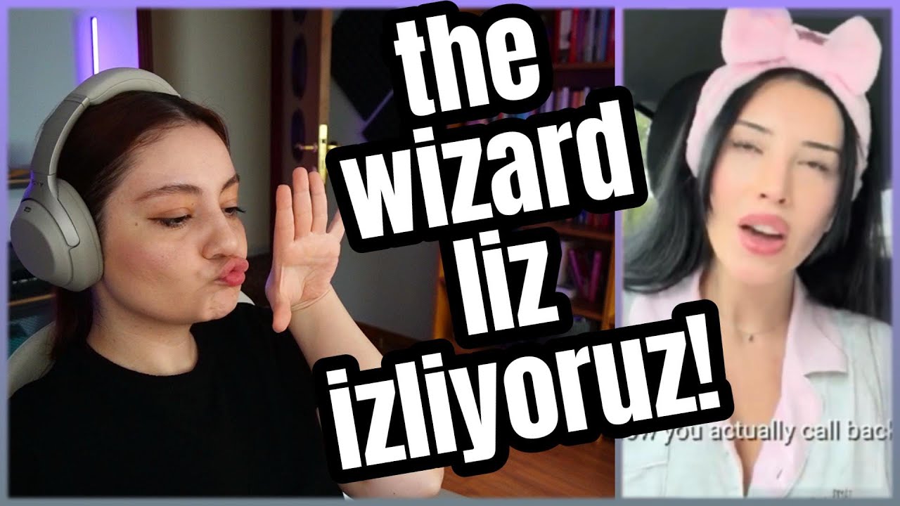 The Wizard Liz İzliyoruz!