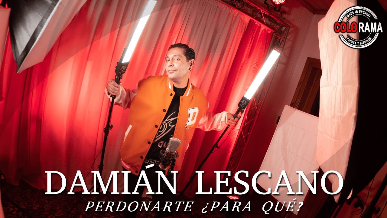 DAMIÁN LESCANO - Perdonarte, ¿para qué? (Andy Clay / Horacio Palencia / Richard Torres)