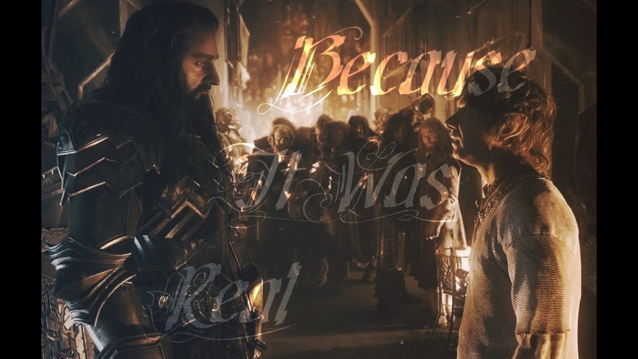 Because It Was Real || The Hobbit [ + Thilbo ]
