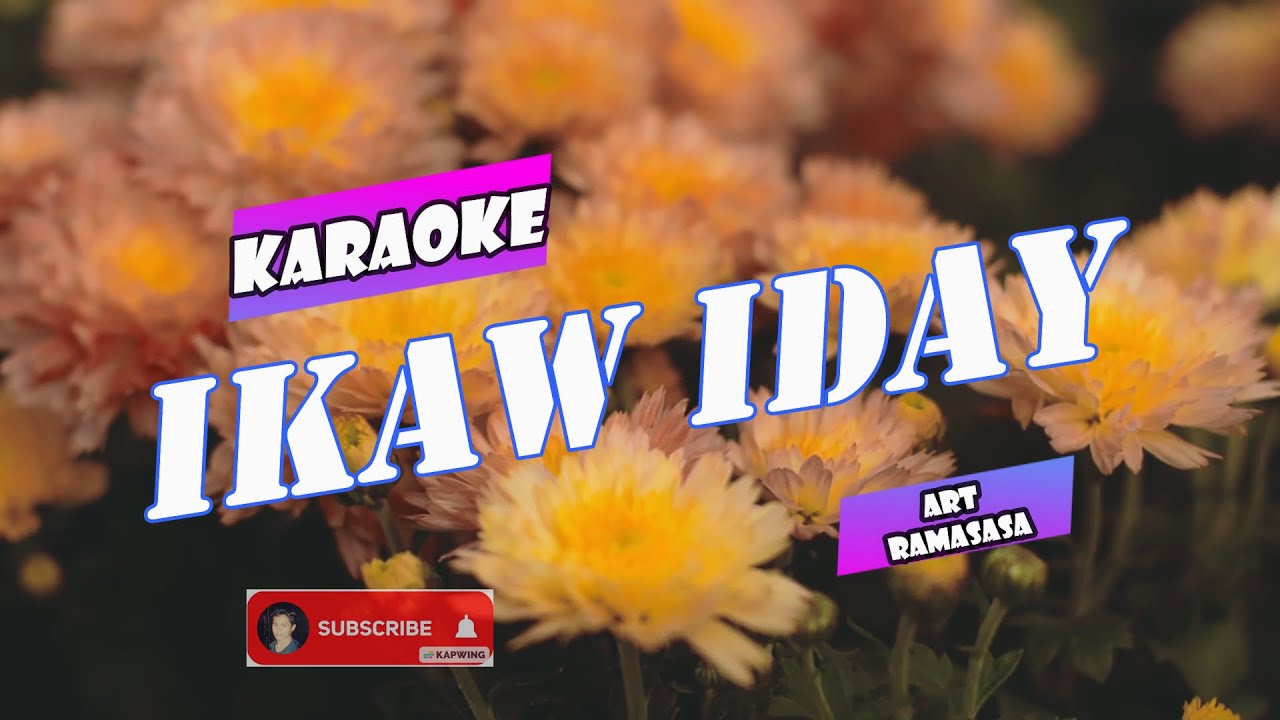 IKAW IDAY || WARAY KARAOKE || By: Art Ramasasa