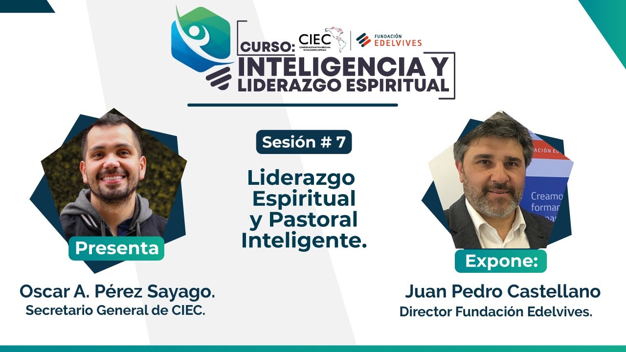 SESIÓN # 7 - LIDERAZGO ESPIRITUAL Y PASTORAL INTELIGENTE.