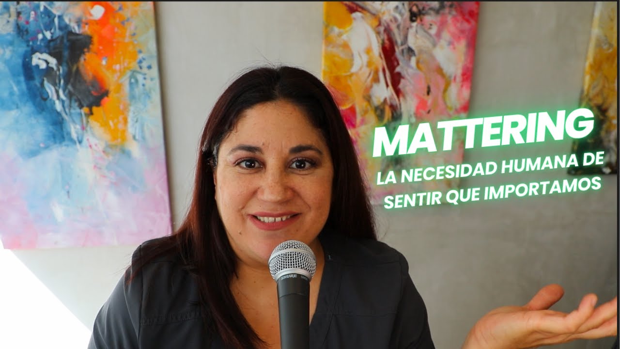 Mattering: la necesidad humana de sentir que importamos