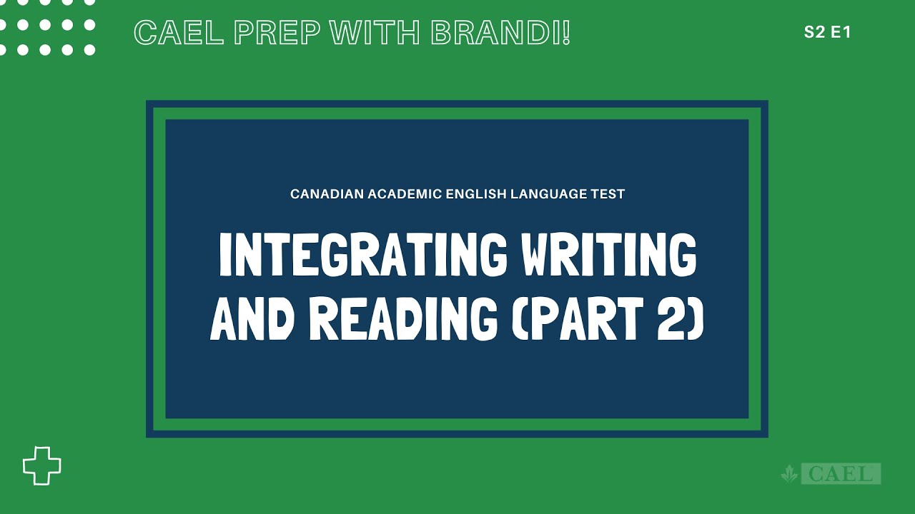 Integrating Writing and Reading: CAEL Short Writing Practice (Part 2) - S2E1