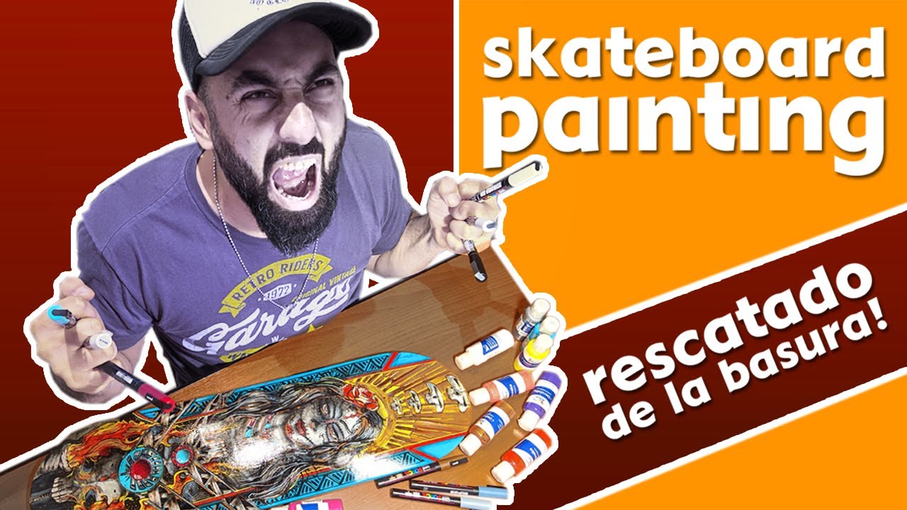 Como pintar una tabla de skate y convertirla de basura a una pieza única!