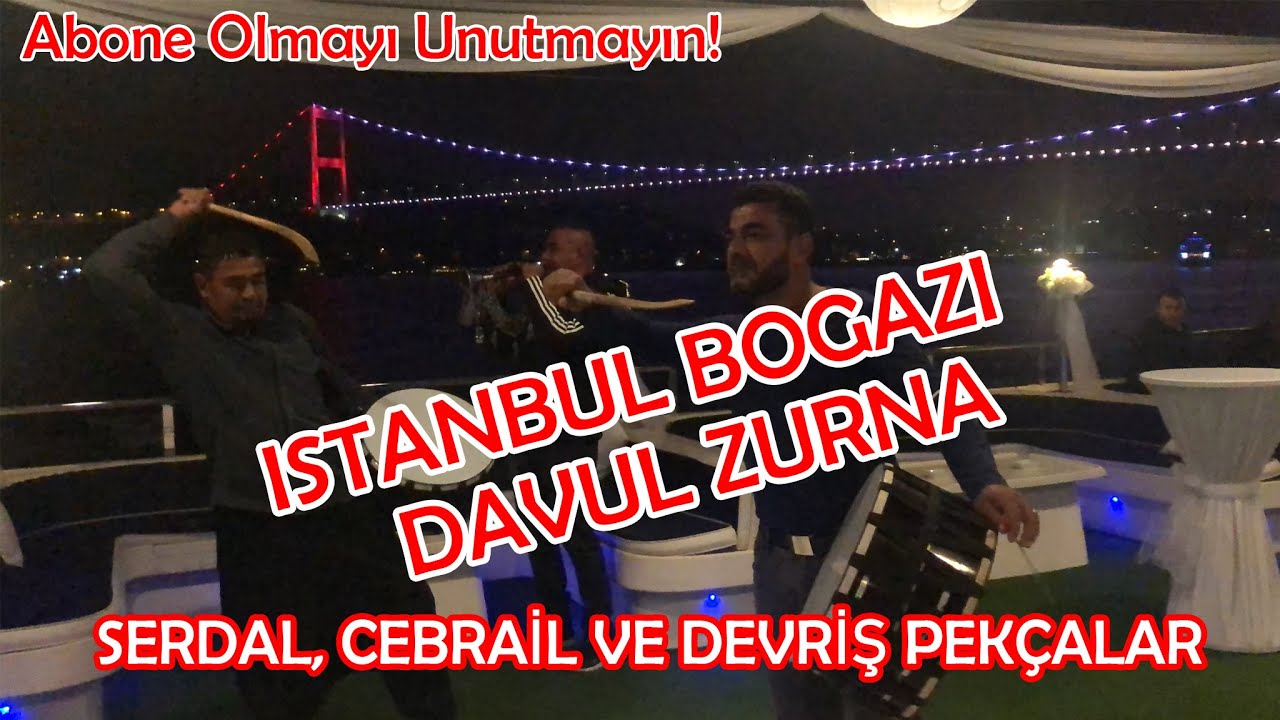 ZURNACI SERDAL PEKÇALAR | DAVULCU CEBRAİL VE DEVRİŞ PEKÇALAR İSTANBUL BOĞAZINI ŞENLENDİRİYOR | GEBEN