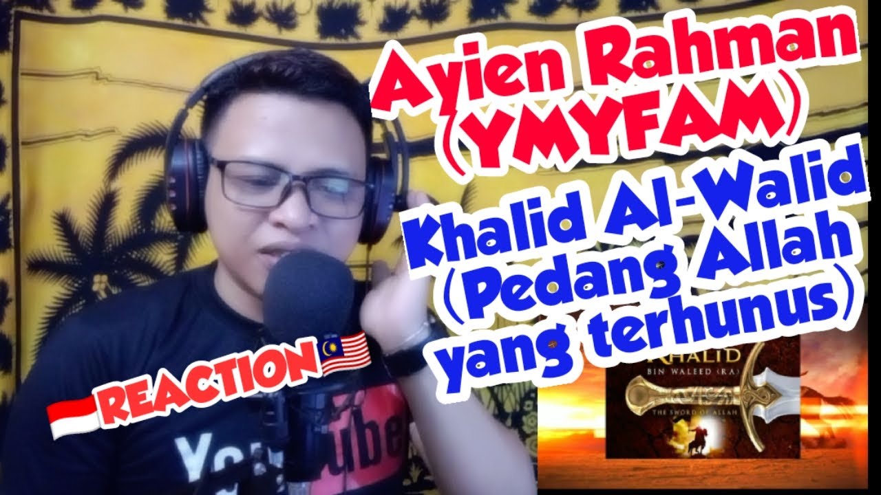 REACTION Ayien Rahman Khalid Al-Walid,Lirik  HD 720p  Pedang ALLAH