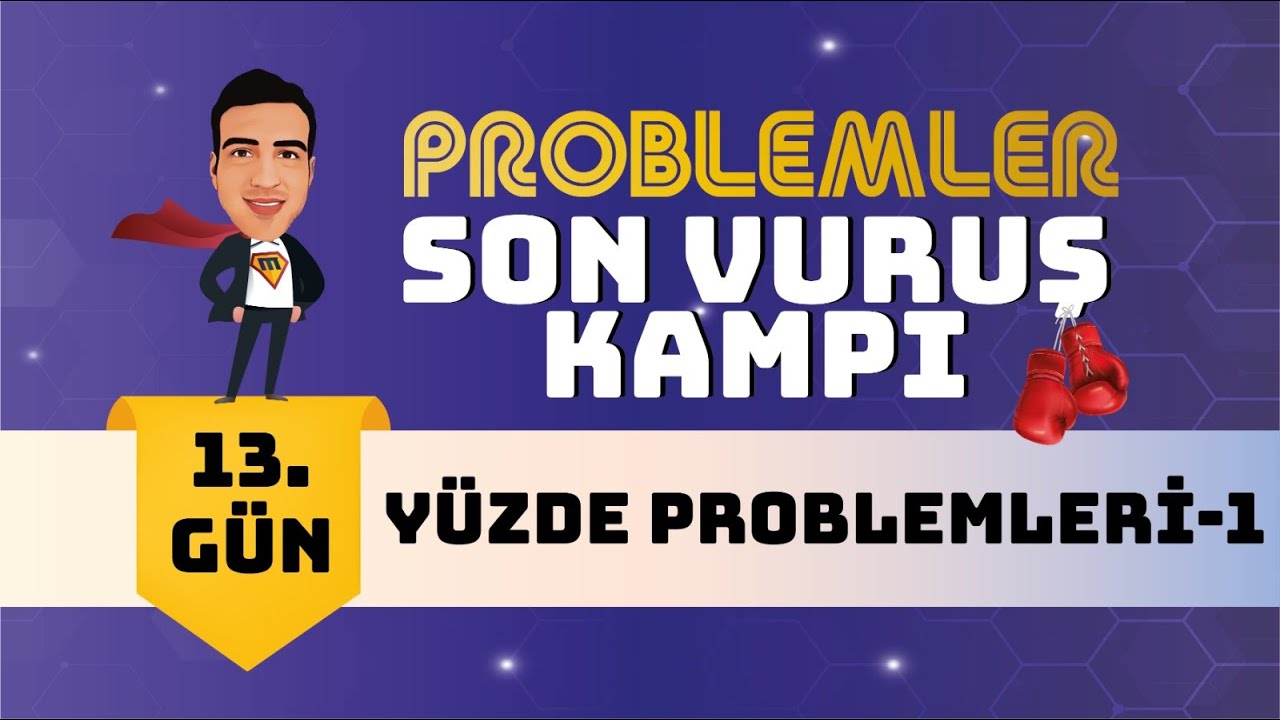 Yüzde Problemleri - 1 I Problemler Kampı I 13. Gün I #mathman #problemler