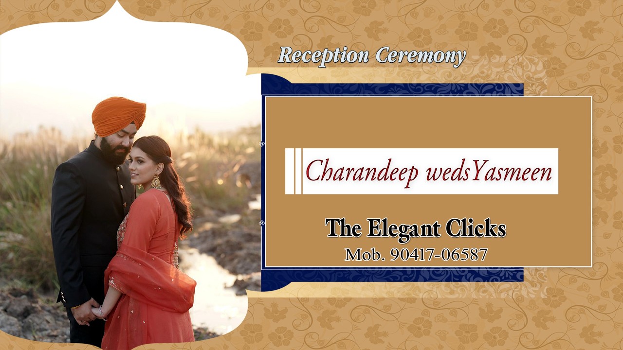 Charandeep weds Yasmeen Reception Ceremony ( The Elegant Clicks Mob. 90417-06587 )