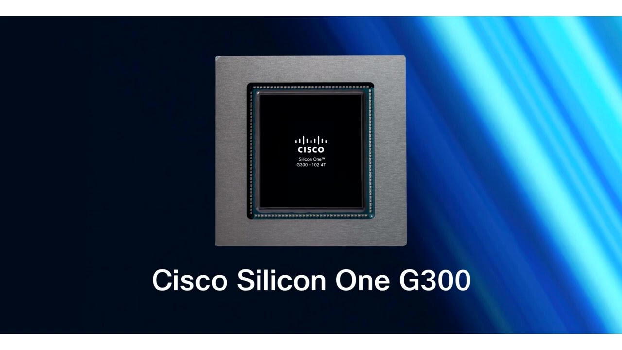 Cisco Unveils Silicon One G300 102 4 Tbps Switching ASIC
