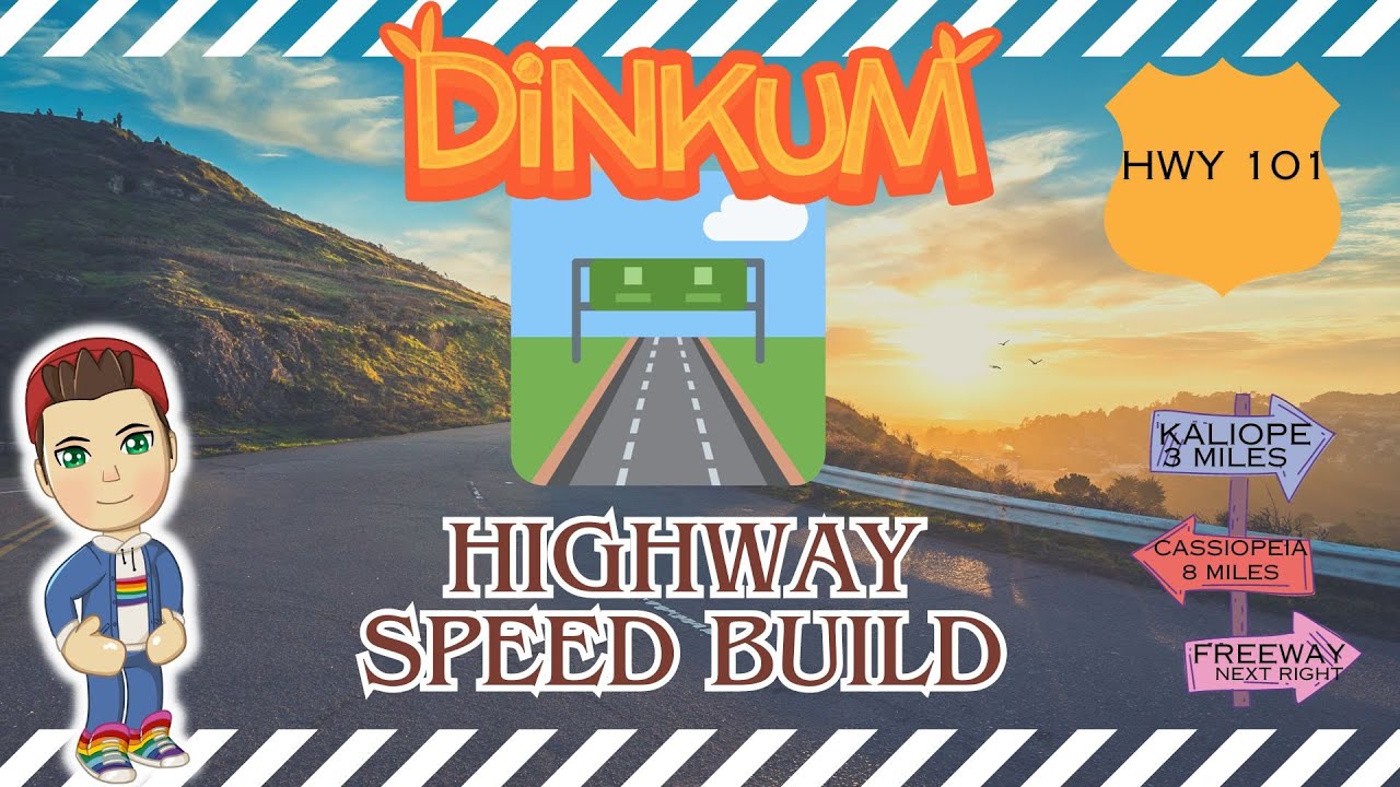 LIFE IS A...HIGHWAY? LET'S CREATE A HIGHWAY IN DINKUM!