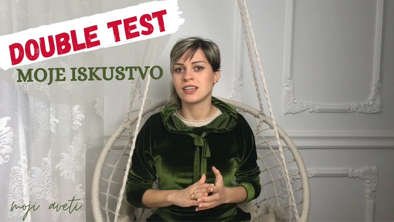 DOUBLE TEST | Moje iskustvo