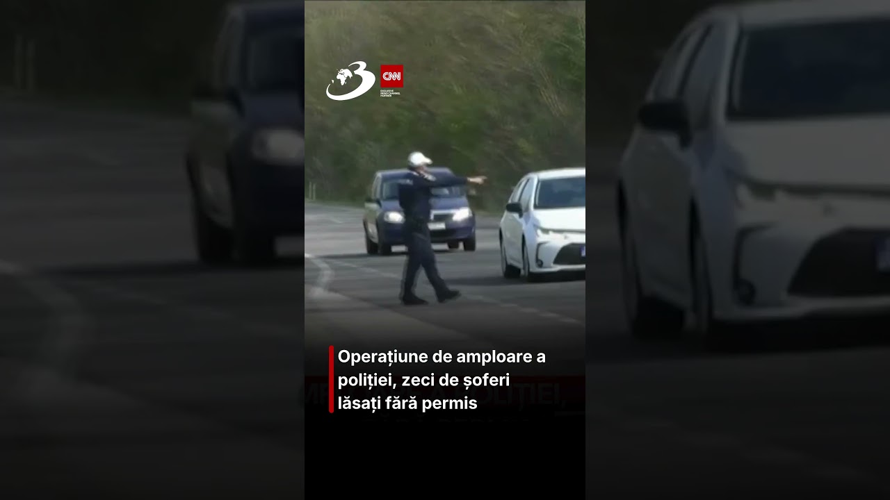 Operațiune de amploare a poliției, zeci de șoferi lăsați fără permis