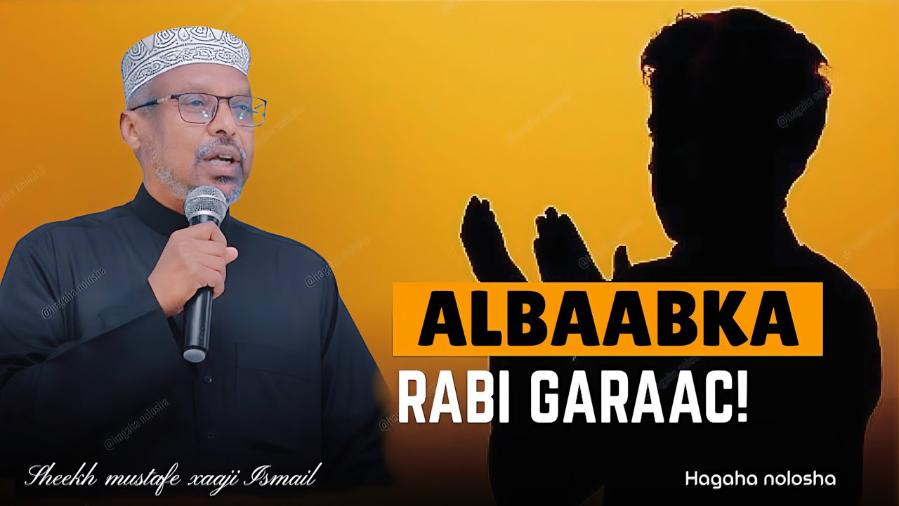Haddii Wax Walba Kaa Xidhmaan ||Albaabka Rabi Garaac! ||Dhiirigalin ||Sheekh Mustafe 