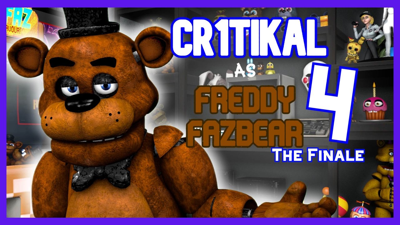 [SFM/FNAF] Cr1tikal As Freddy Fazbear 4: The Finale