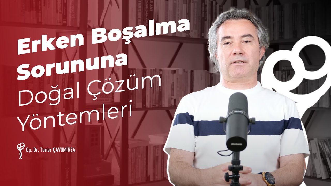 Erken  Boşalma  Sorununa Doğal Çözüm Önerileri