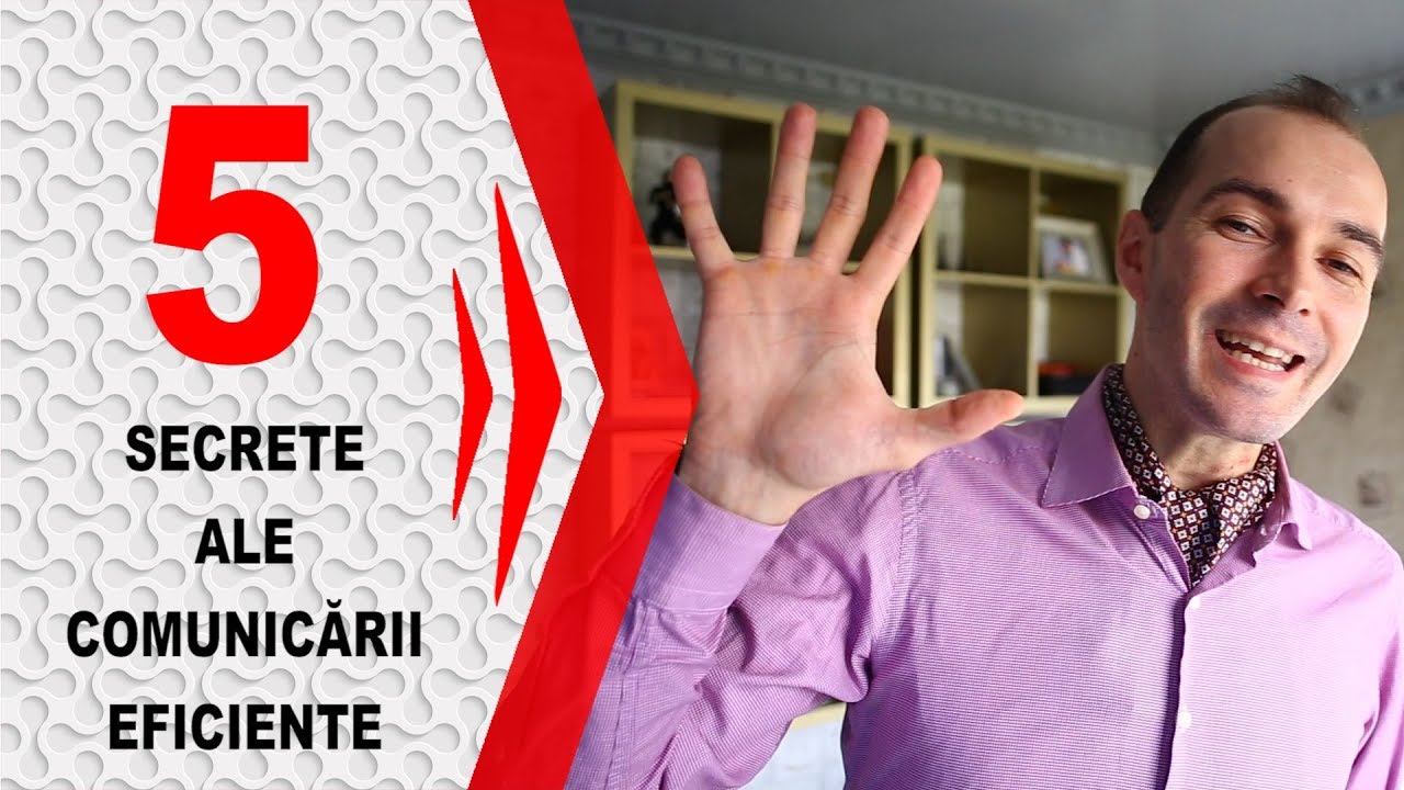 Cum sa Comunici Eficient | 5 Secrete de la Psiholog