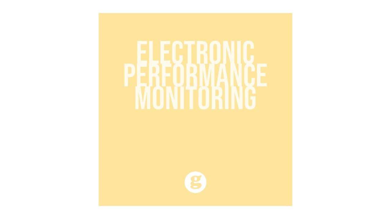 Electronic Performance Monitoring