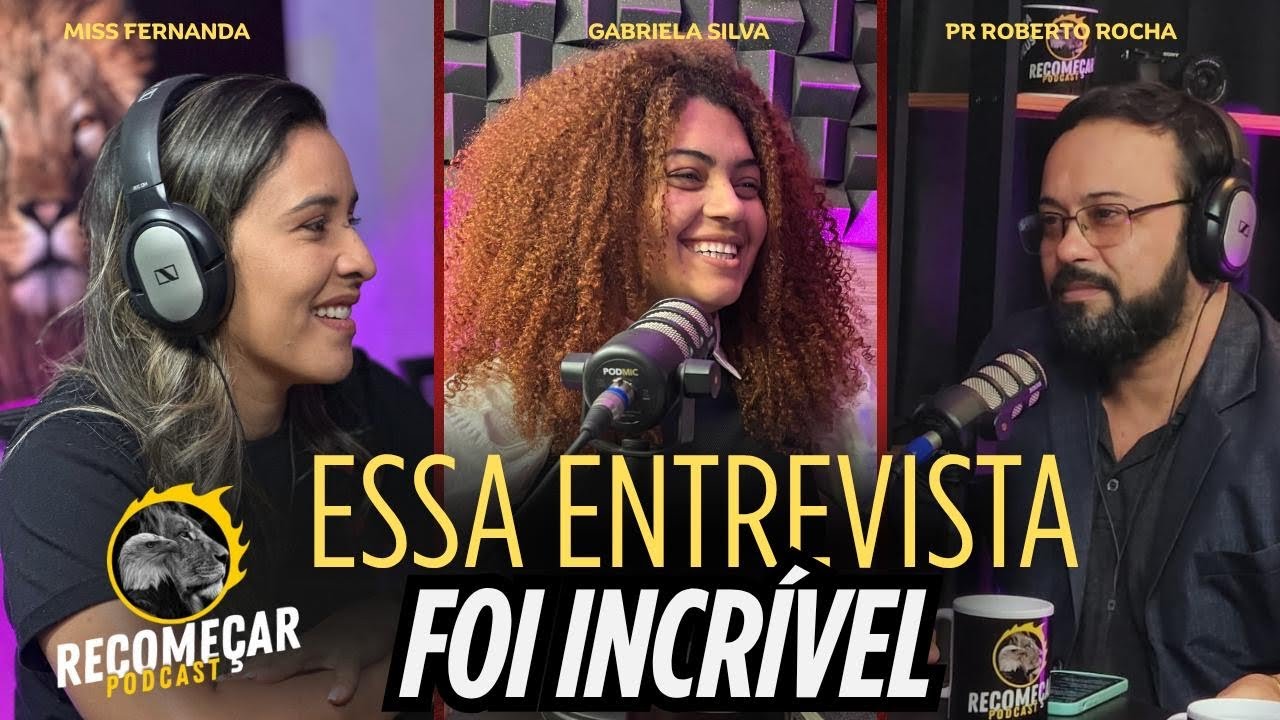 Recomeçar Podcast l Gabriela Silva