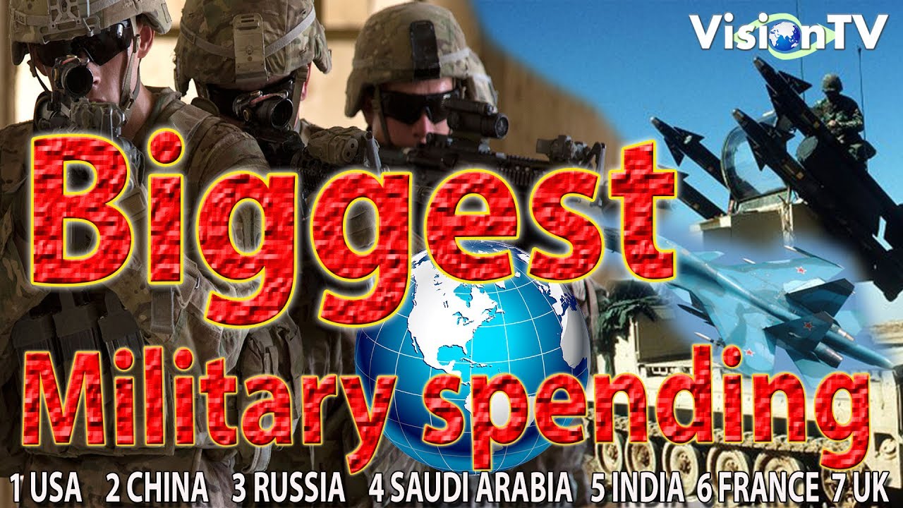 Biggest  military spending in 2016 . Vision TV World.
