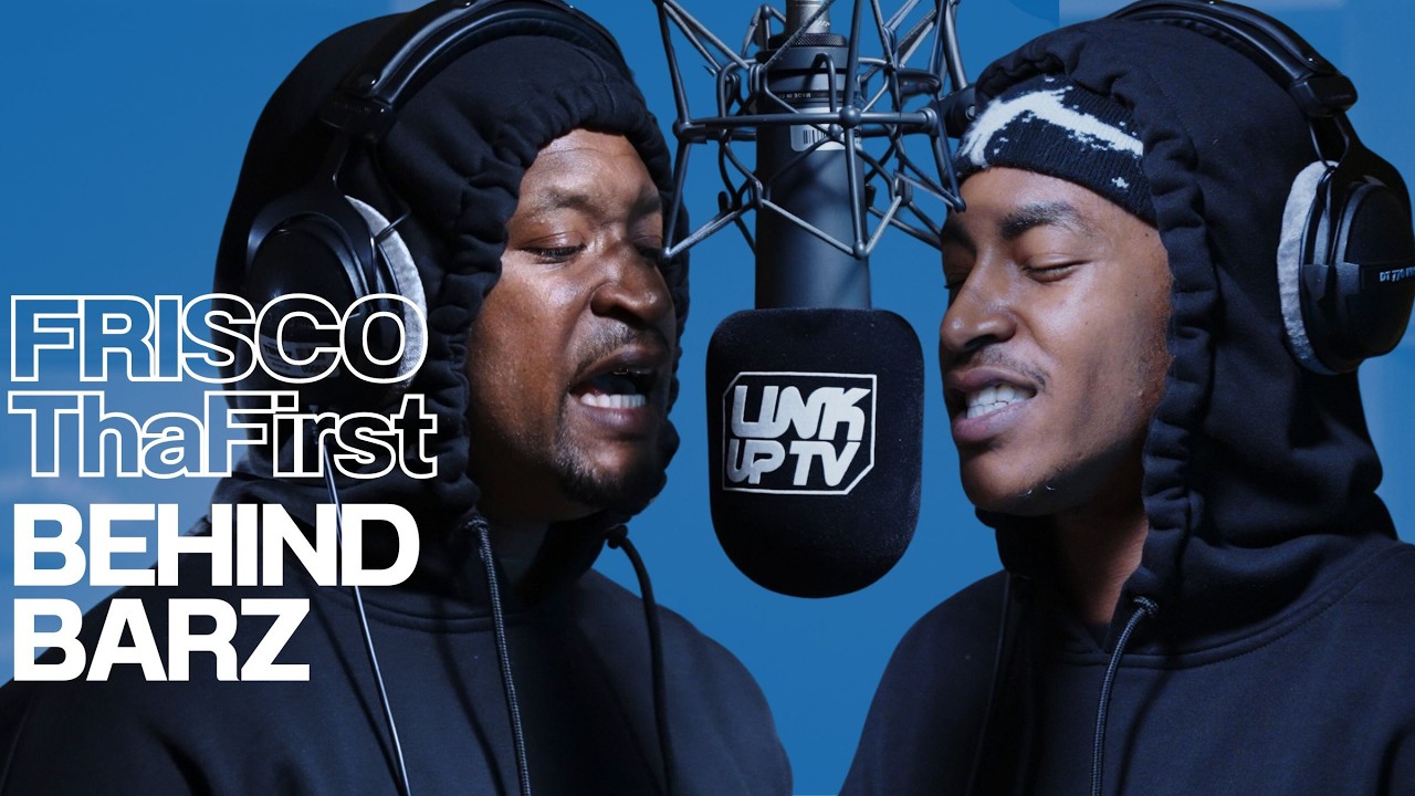 Frisco & ThaFirst - Behind Barz | Link Up TV