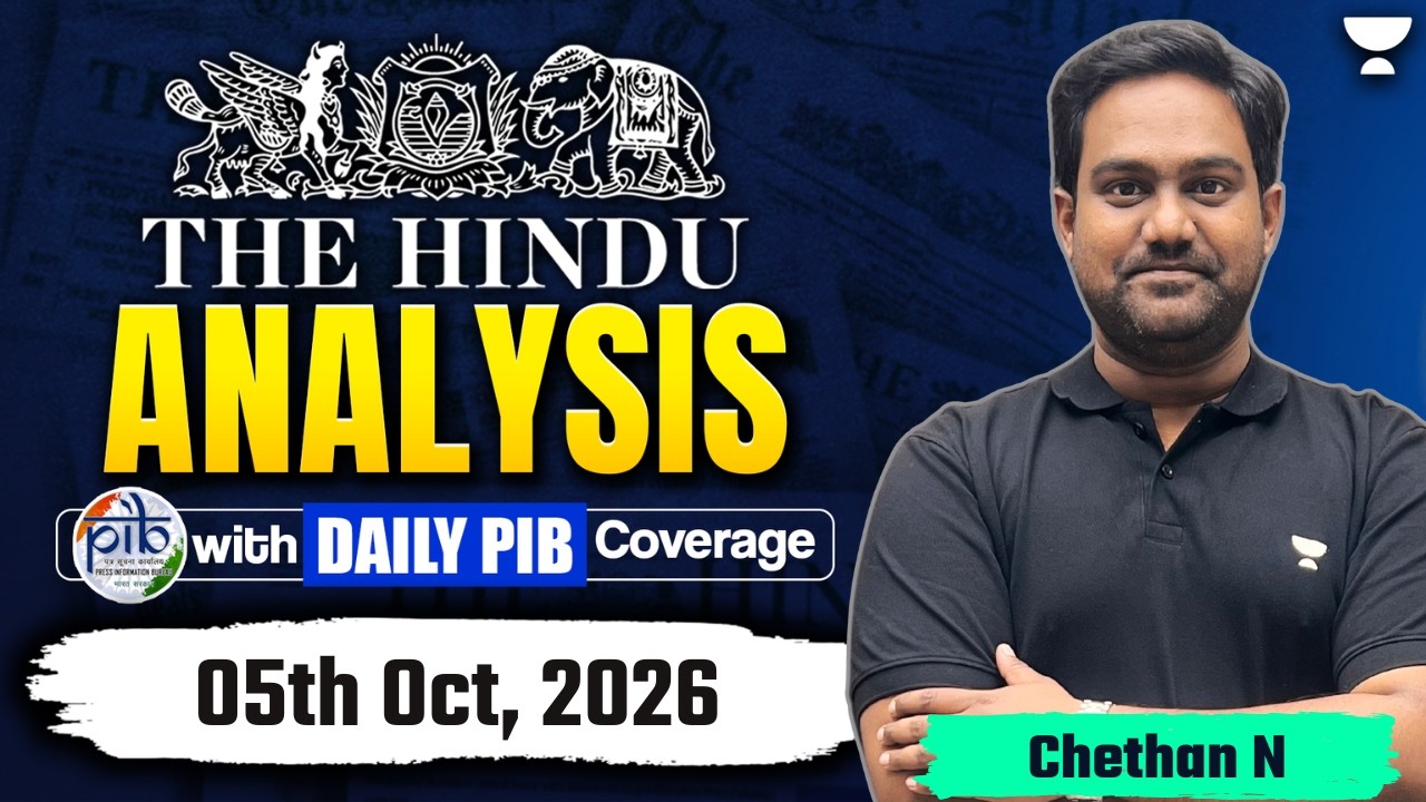 The Hindu Newspaper Analysis | 05th Oct, 2026 | Chethan N | UPSC, PIB & Current Affairs Today