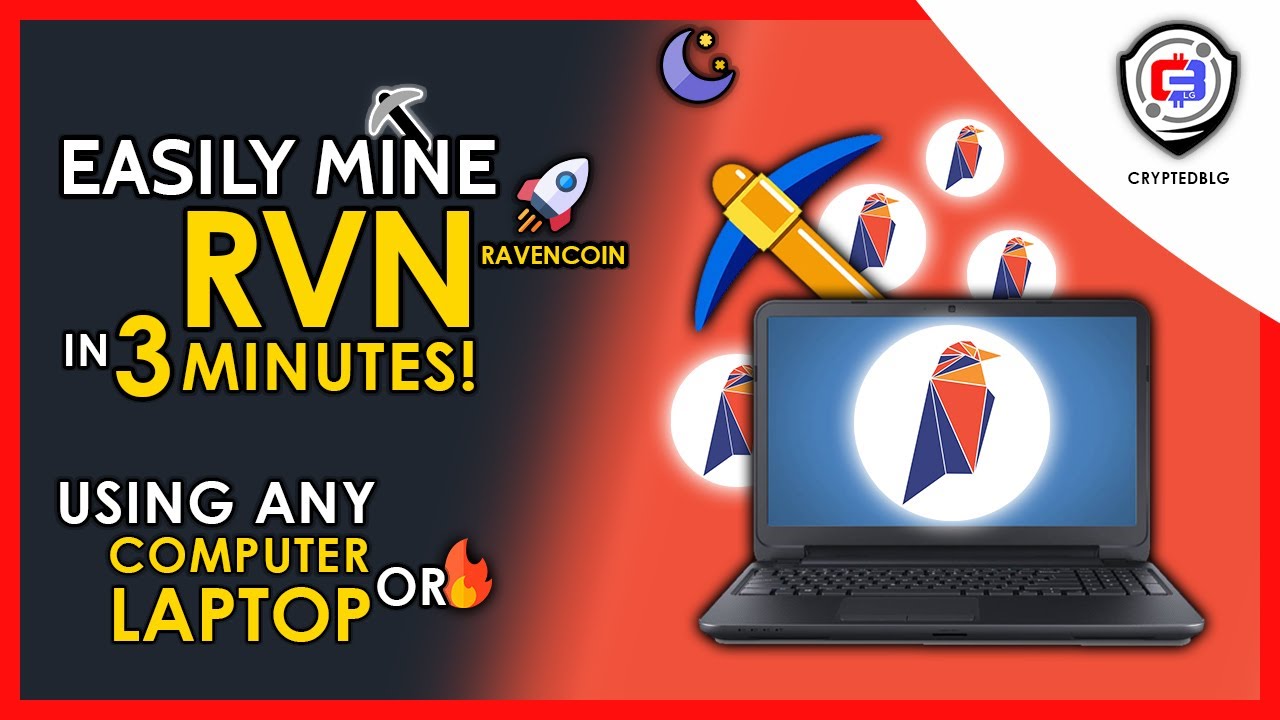 Easily Mine Ravencoin On Any Computer or Laptop | How To Mine Ravencoin | RVN
