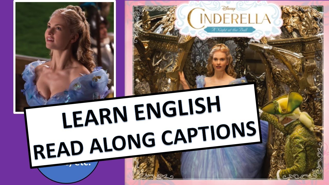 Cinderella A NIGHT AT THE BALL Read Aloud, LEARN TO READ ENGLISH CAPTIONS, Disney Princess