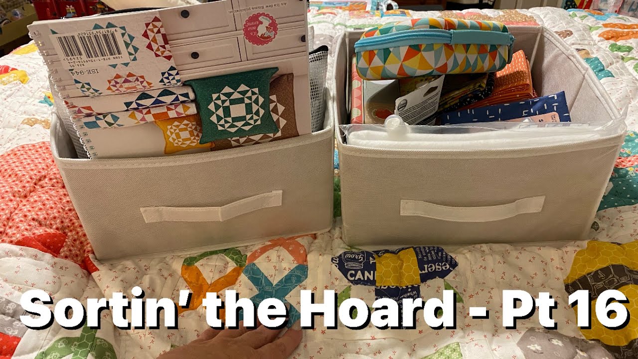 Sortin’ the Quilty Hoard - What to keep? What to give? Pt 16