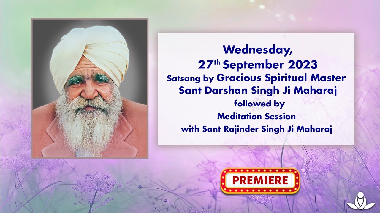 Satsang By Gracious Master Sant Darshan Singh Ji Maharaj - Sep 27, 2023