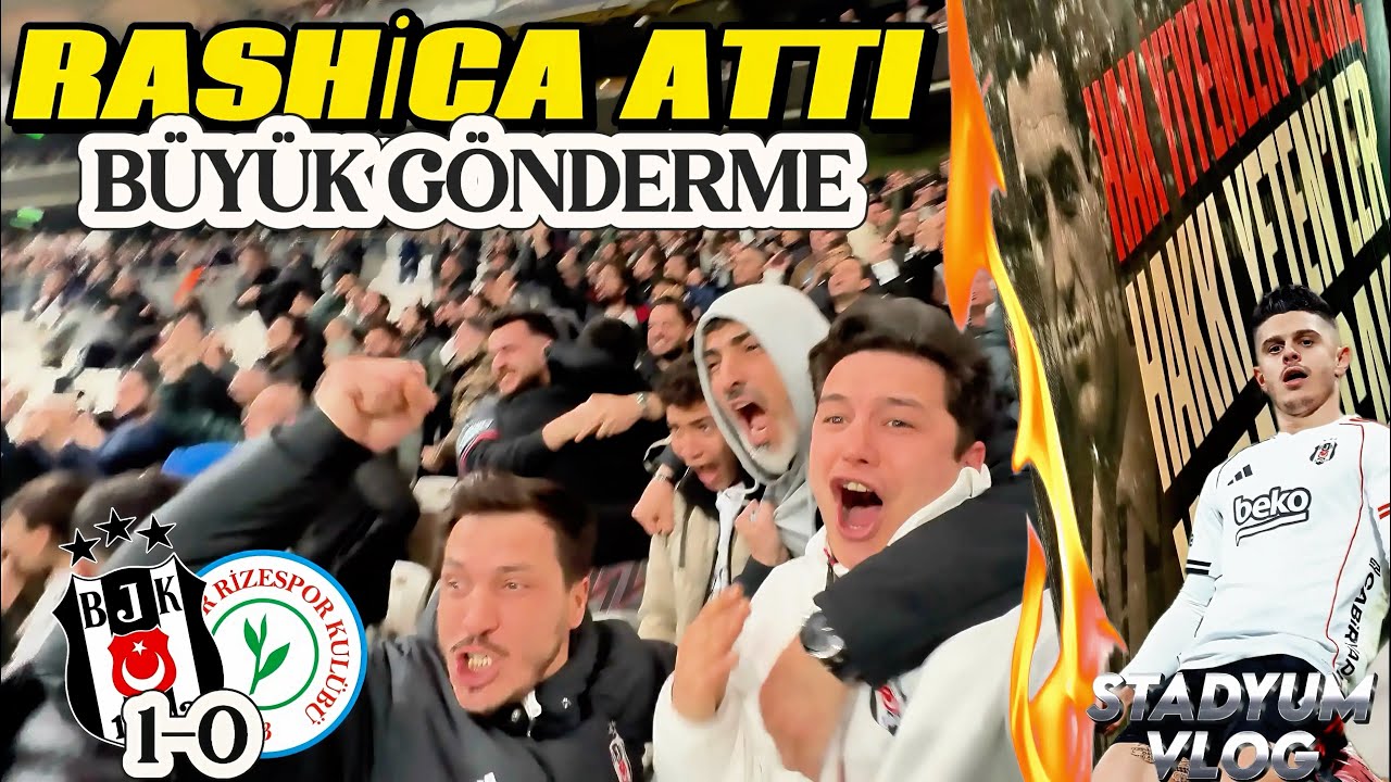 BEŞİKTAŞ RİZESPOR 1-0| RASHİCA ATTI TRİBÜN YIKILDI | TARAFTARDAN HAKEMLERE TEPKİ | STADYUM VLOG 🦅🏟️