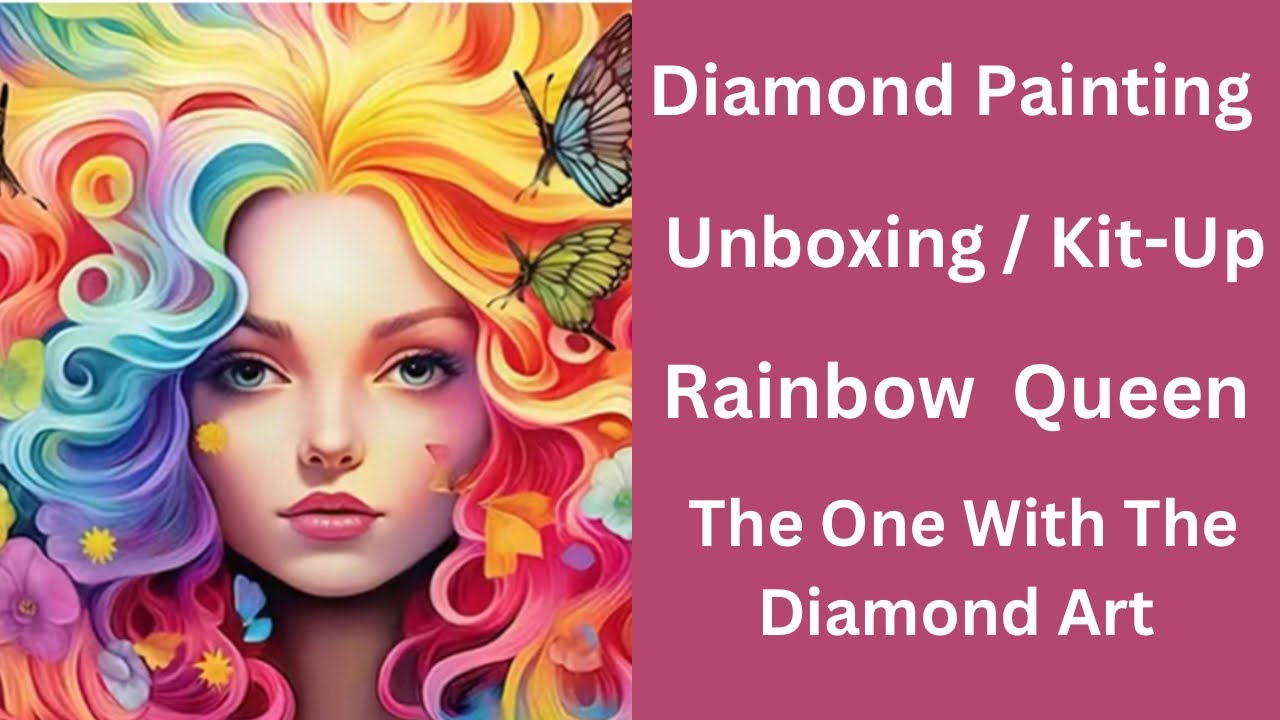 Diamond Painting Unboxing - Kitting up - Rainbow Queen - Rainbow Lady Event -