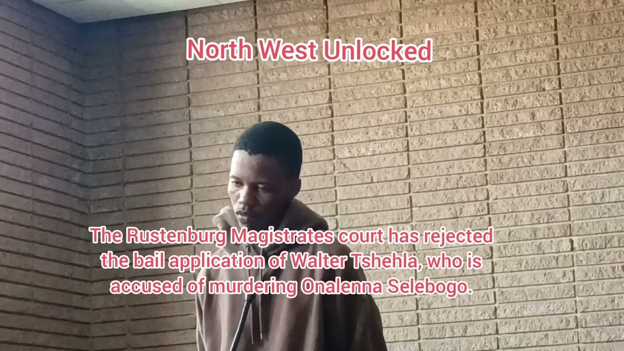 Walter Tshehla bail application denied.