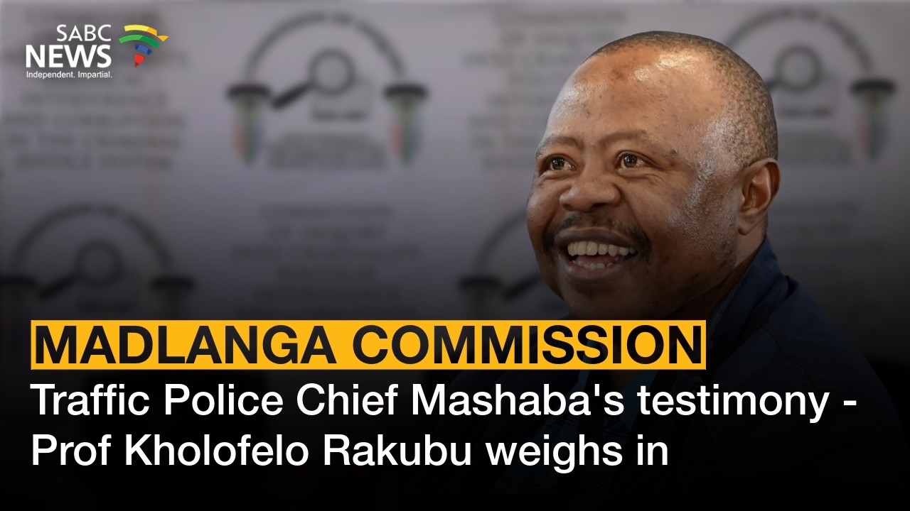 Madlanga Commission | Traffic Police Chief Mashaba's testimony - Prof Kholofelo Rakubu weighs in
