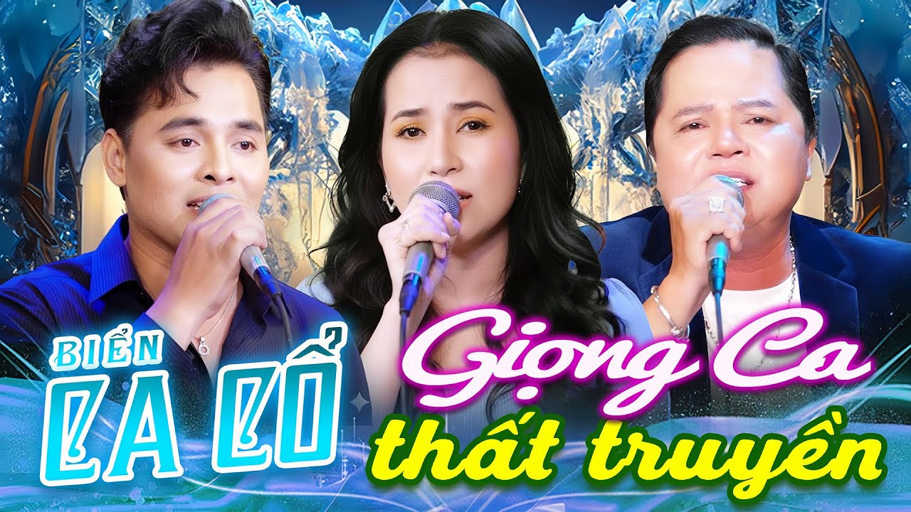 GIỌNG CA THẤT TRUYỀN Ca Cổ Cải Lương Hơi Dài💙PHƯƠNG CẨM NGỌC, GIANG THÁI ĐIỀN, NHẬT NGUYÊN Ca Cổ