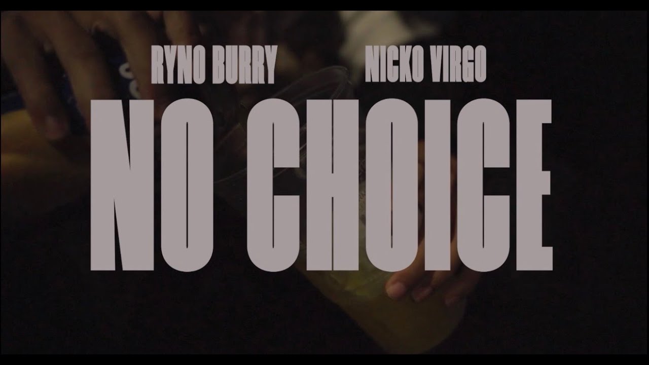 Ryno Burry - No Choice Ft. NickoVirgo (Official Music Video) Shot By BurryKlips