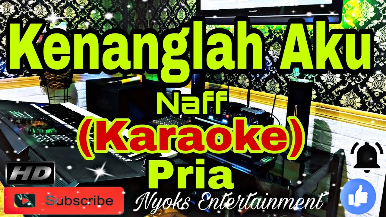 KENANGLAH AKU - Naff (KARAOKE) Nada Pria || C=DO