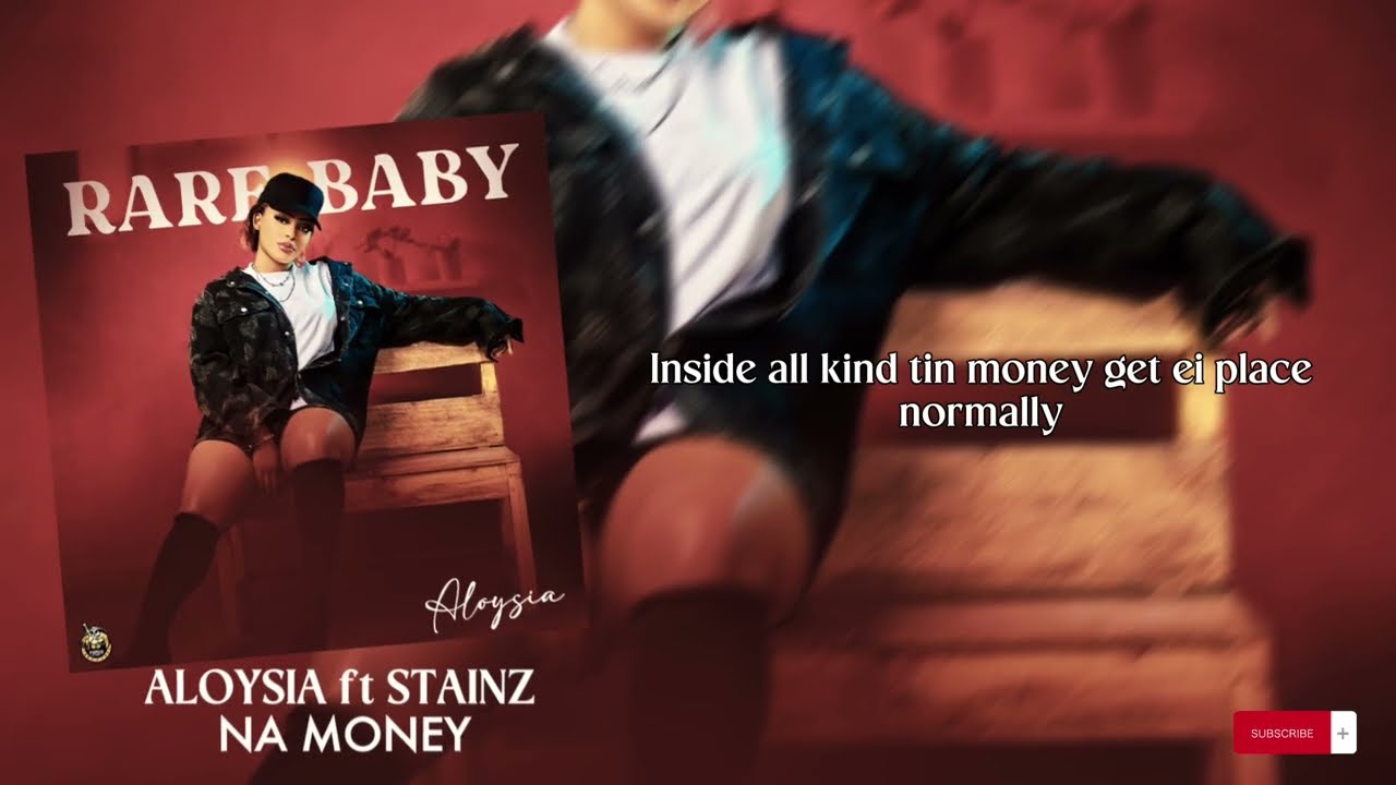 Aloysia ft Stainz - Na Money (Official Lyrics Video)