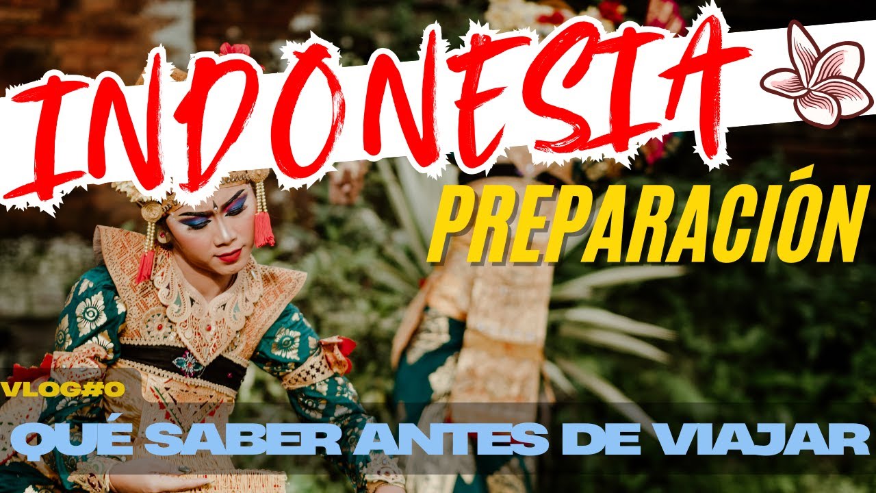 👉 Cómo PREPARAR un viaje a INDONESIA: Guía completa con consejos y rutas ✈️🌴 Vlog 0