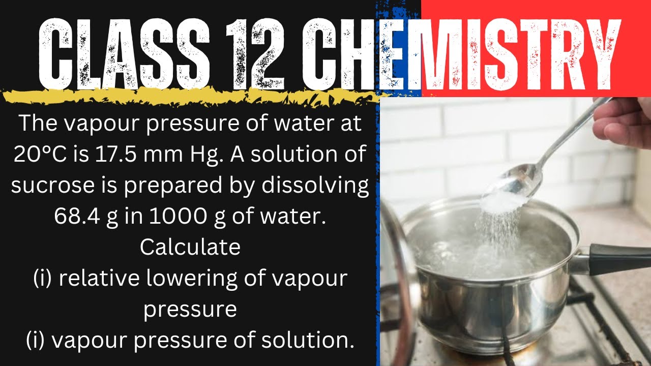 The vapour pressure of water at 20°C is 17.5 mm Hg. A solution of sucrose is prepared #chemistry