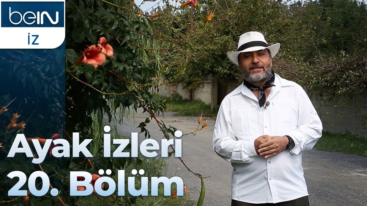 Ayak İzleri 20. Bölüm: Kilyos