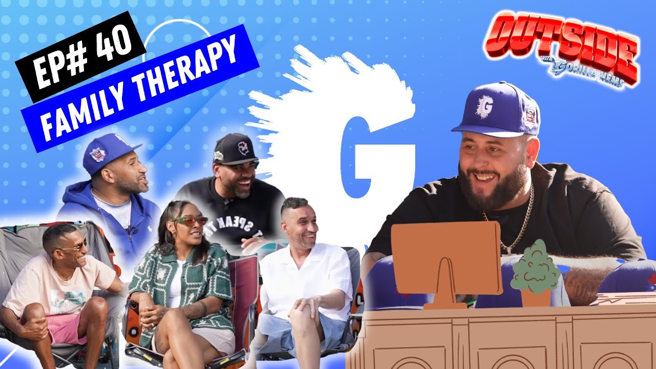 OUTSIDE WITH GORILLA NEMS EPISODE 40: FAMILY THERAPY