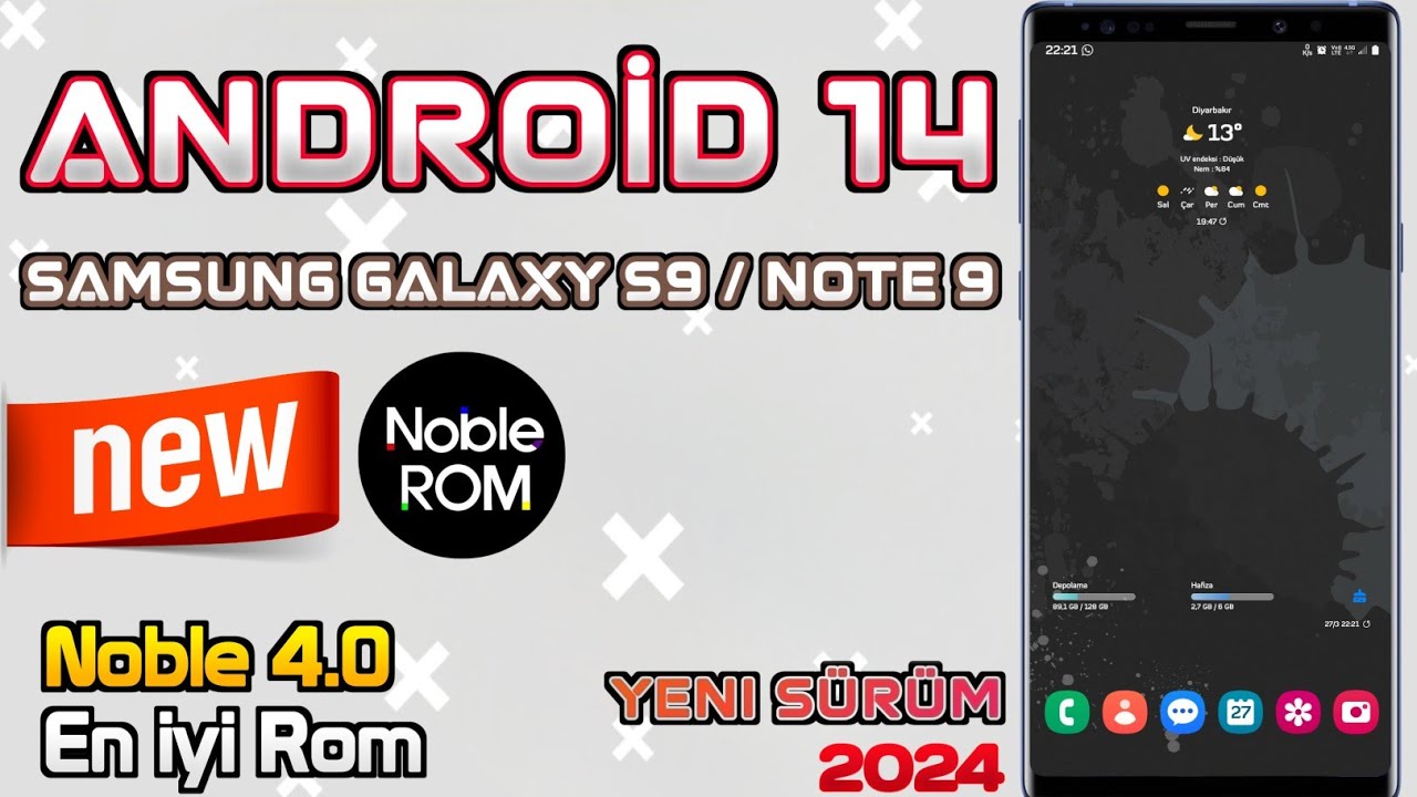 Noble 4.0 Rom - Android 14 One UI 6 | Samsung Galaxy S9 / Note 9 Özel Rom | En iyi Rom