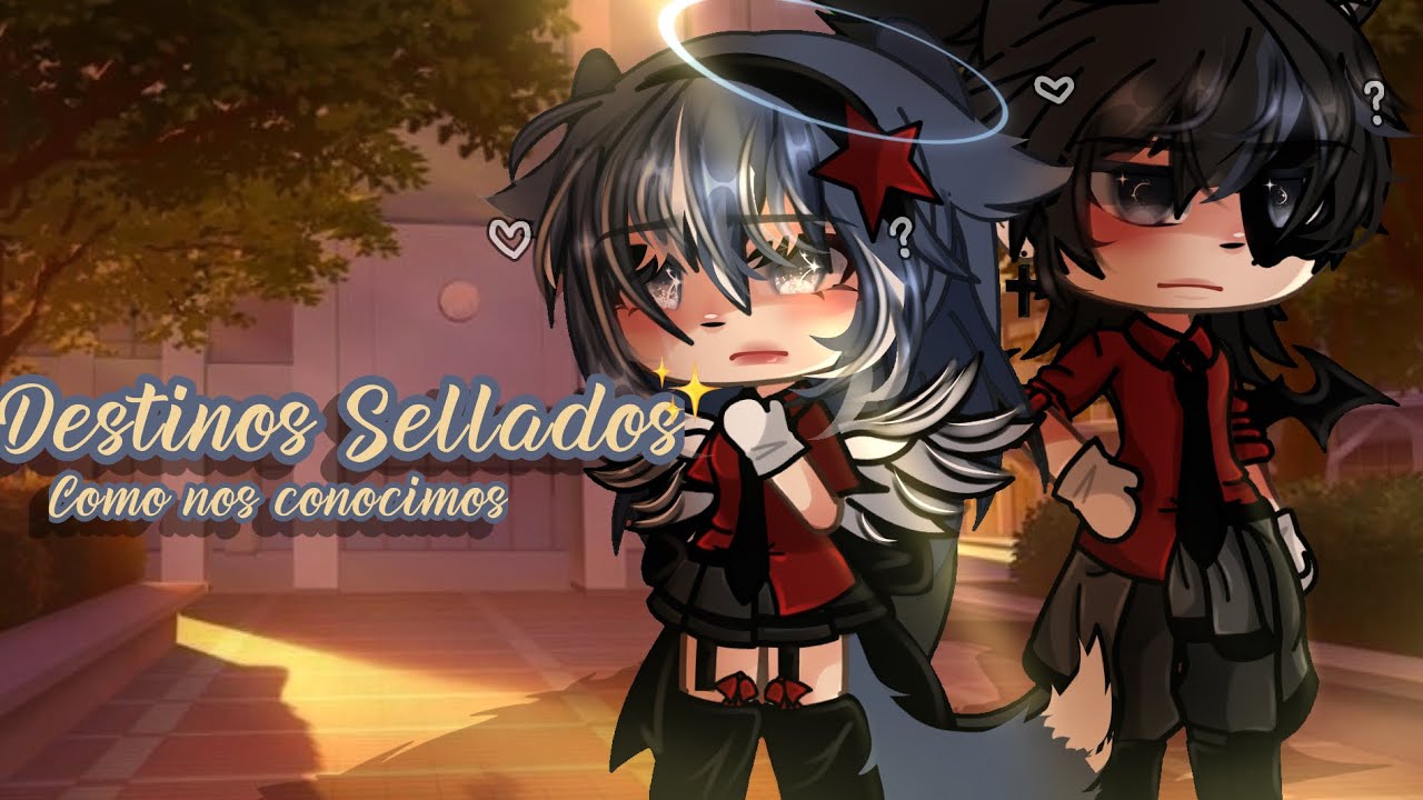 ✨𝓓𝓮𝓼𝓽𝓲𝓷𝓸𝓼 𝓢𝓮𝓵𝓵𝓪𝓭𝓸𝓼✨| Como nos conocimos 🪽 | Gacha Life | 💕 1/?? | CANCELADA