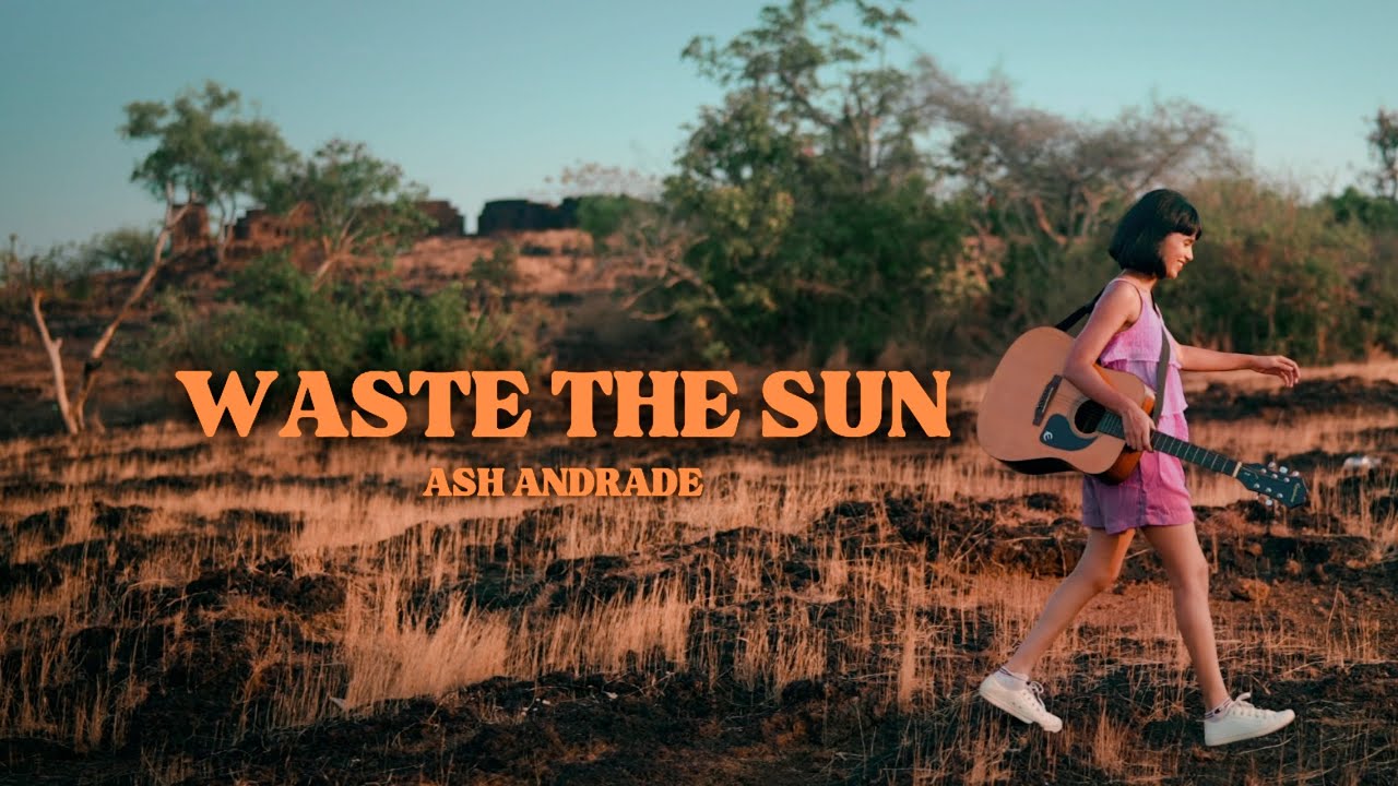 Ash Andrade - Waste The Sun (Official Music Video 2021)
